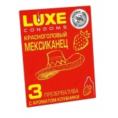 Презервативы с клубничным ароматом  Красноголовый мексиканец  - 3 шт. - Luxe - купить с доставкой в Пушкино