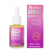 Возбуждающие капли для клитора Make Me Quiver - 30 мл. - Love to Love - купить с доставкой в Пушкино