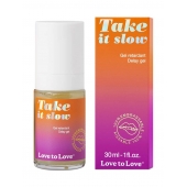 Пролонгирующий гель для мужчин Take It Slow - 30 мл. - Love to Love - купить с доставкой в Пушкино