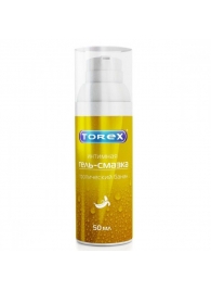 Гель-смазка на водной основе Torex  Тропический банан  - 50 мл. - Torex - купить с доставкой в Пушкино