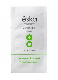 Пробник натурального лубриканта на водной основе Ёska  Летняя ночь  - 7 мл. - Eska - купить с доставкой в Пушкино