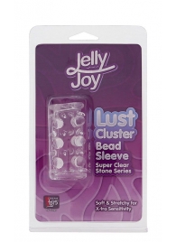 Прозрачная насадка на пенис с шипами и бугорками JELLY JOY LUST CLUSTER CLEAR - Dream Toys - в Пушкино купить с доставкой