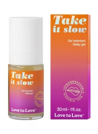 Пролонгирующий гель для мужчин Take It Slow - 30 мл. - Love to Love - купить с доставкой в Пушкино